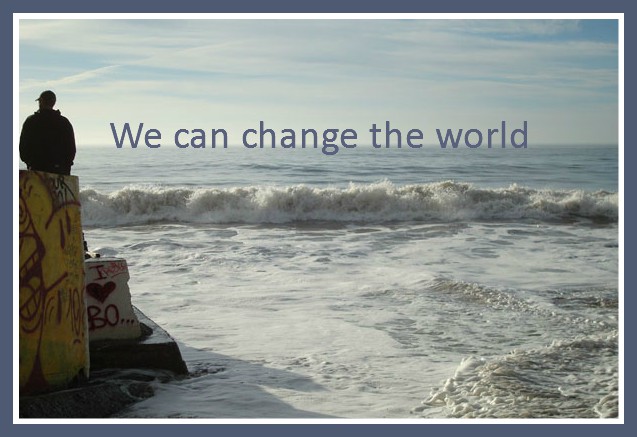 We can change the World